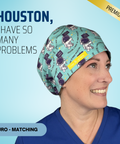 Houston I Have So Many Problems - Scrub Cap - rae & grace - Euro - Matching Top