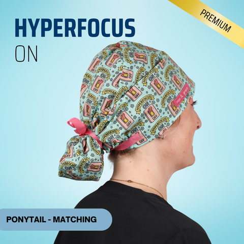 Hyperfocus On - Scrub Cap - rae & grace - Ponytail - Matching Top