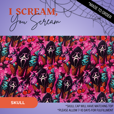 I Scream, You Scream - Scrub Cap - rae & grace - Skull Cap - Made to order Please allow 7-10 days for fulfillment.
