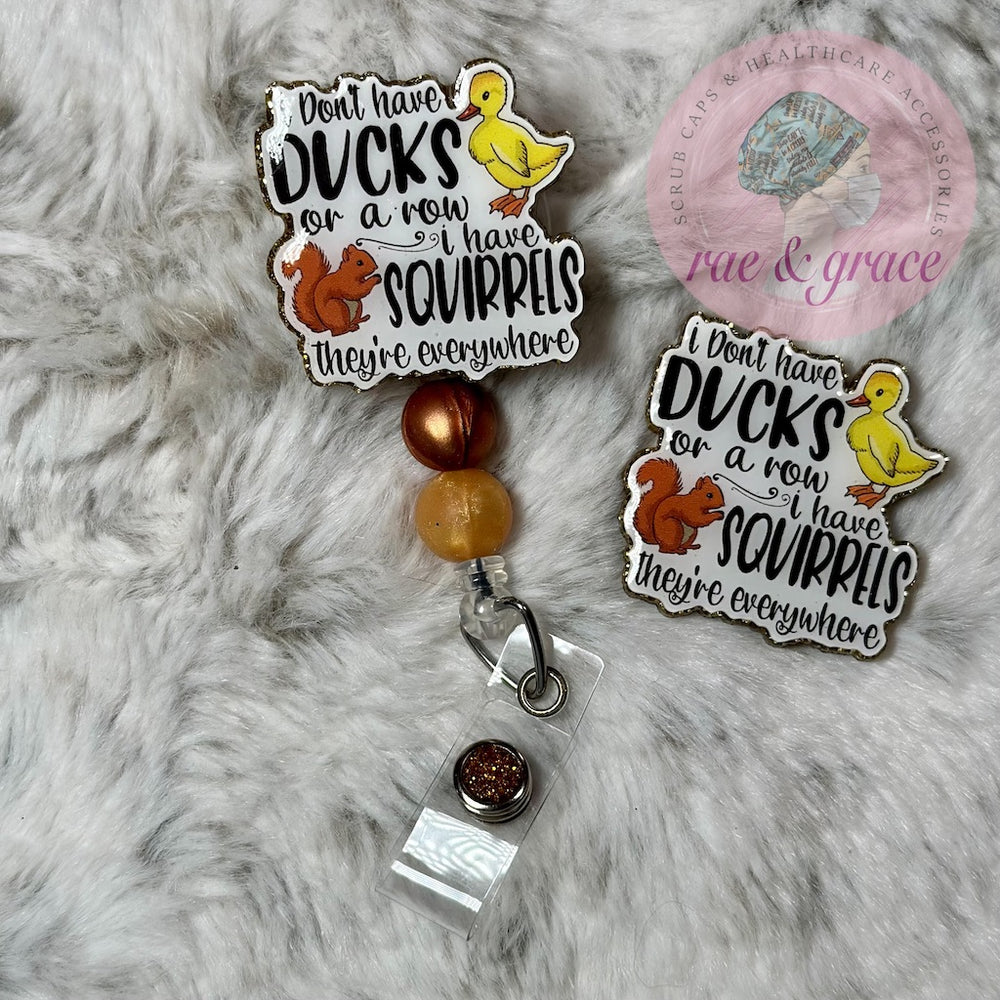 I Don't Have My Ducks In A Row - Badge Reel