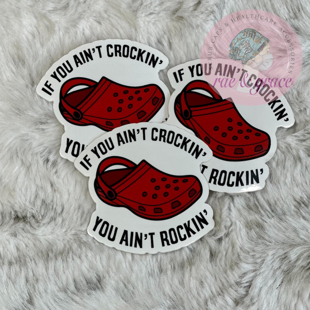 
            
                Load image into Gallery viewer, If You Ain&amp;#39;t Crockin&amp;#39; You Ain&amp;#39;t Rockin&amp;#39; - Sticker
            
        