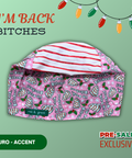 I'm Back Bitches - Scrub Cap - rae & grace - Euro - Accent Top