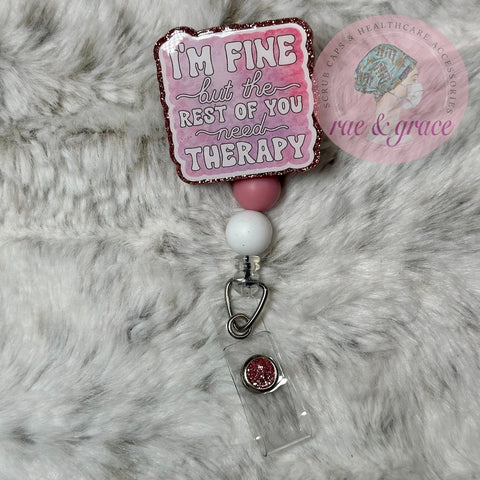 I'm Fine But The Rest Of you Need Therapy -  Badge Reel