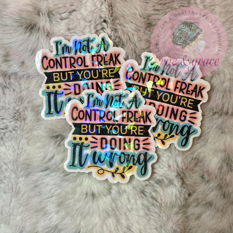 I'm Not A Control Freak But... - Sticker