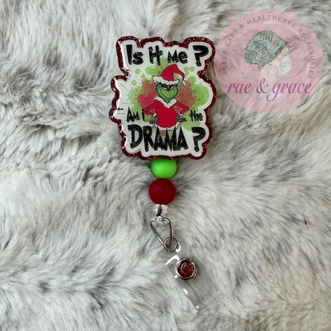 Is It Me Am I The Drama Grinch - Badge Reel