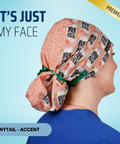 I'm Fine, It's Just My Face - Scrub Cap - rae & grace - Ponytail - Accent Top