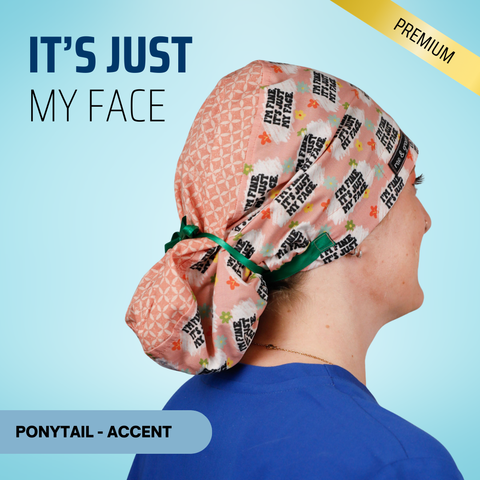 I'm Fine, It's Just My Face - Scrub Cap - rae & grace - Ponytail - Accent Top
