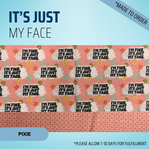 I'm Fine, It's Just My Face - Scrub Cap - rae & grace - Pixie - *Made to order