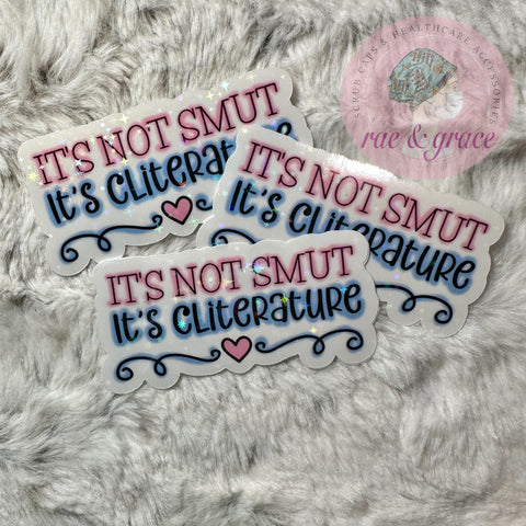 It's Not Smut It's Cliterature - Sticker