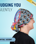 Judging You Silently - Scrub Cap - rae & grace - Ponytail - Accent Top