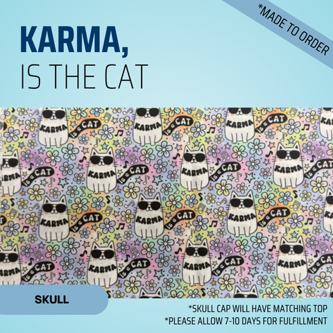 Karma Is The Cat - Scrub Cap - rae & grace - Skull Cap - *Made to order