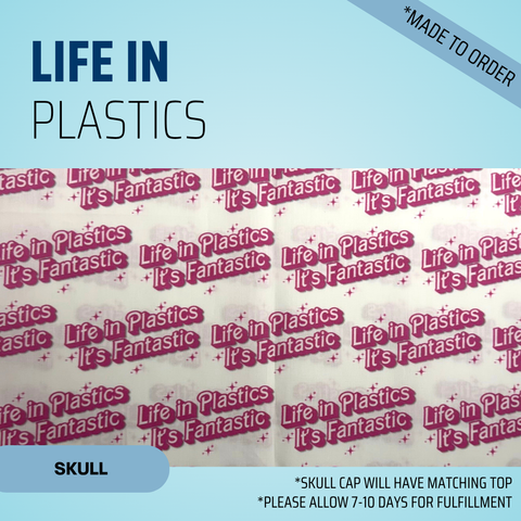 Life In Plastics, Its Fantastic - Scrub Cap - rae & grace - Skull Cap - *Made to order