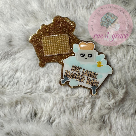 Live Laugh Toaster Bath - Badge Reel