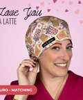 Love You A Latte - Scrub Cap - rae & grace - Euro - Matching Top