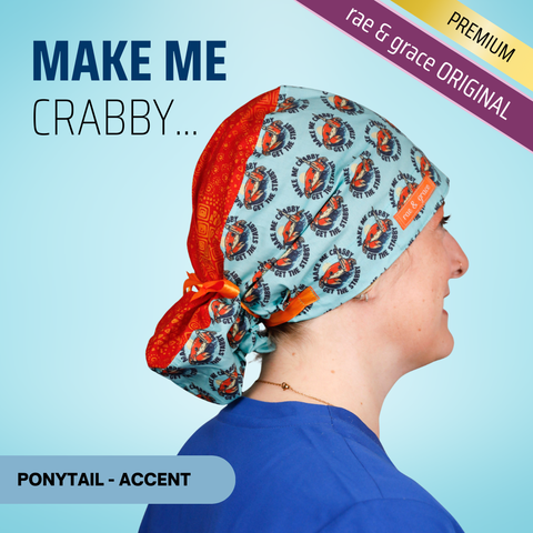 Make Me Crabby Get The Stabby - Scrub Cap - rae & grace - Ponytail - Accent Top