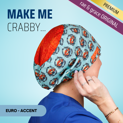 Make Me Crabby Get The Stabby - Scrub Cap - rae & grace - Euro - Accent Top