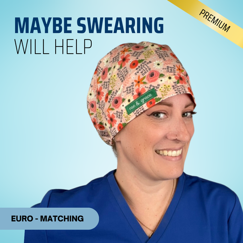 Maybe Swearing Will Help - Scrub Cap - rae & grace - Euro - Matching Top