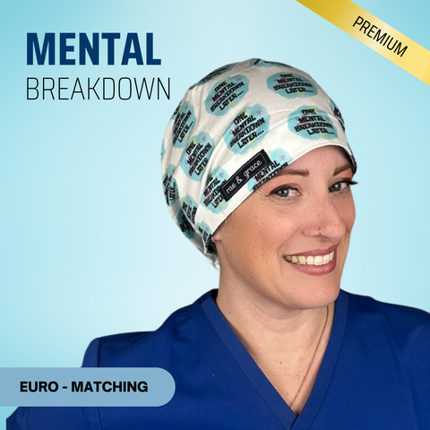 Mental Breakdown - Scrub Cap - rae & grace - Euro - Matching Top