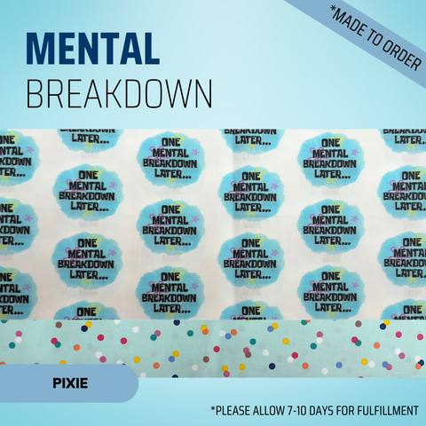 Mental Breakdown - Scrub Cap - rae & grace - Pixie - *Made to order