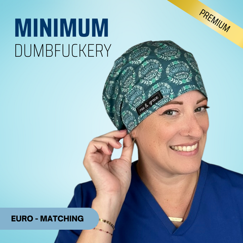 Minimum Dumbfuckery - Scrub Cap - rae & grace - Euro - Matching Top