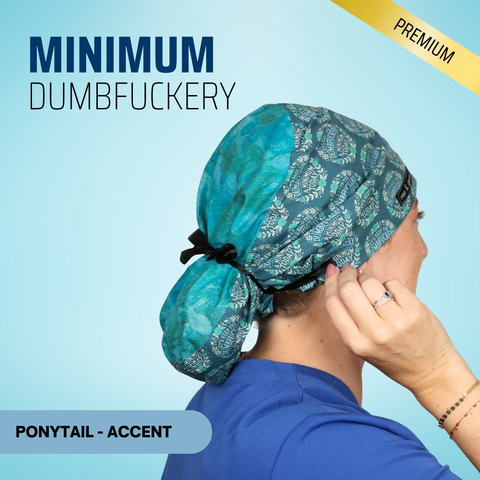 Minimum Dumbfuckery - Scrub Cap - rae & grace - Ponytail - Accent Top