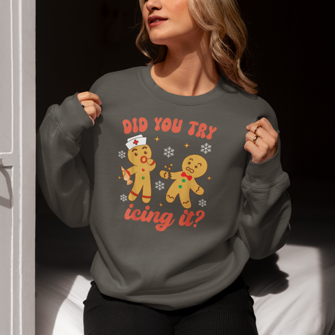 Did You Try Icing It? - Garment-Dyed Sweatshirt