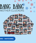 Bang Bang Mother Cluckers - Scrub Cap - rae & grace - Euro - Matching Top