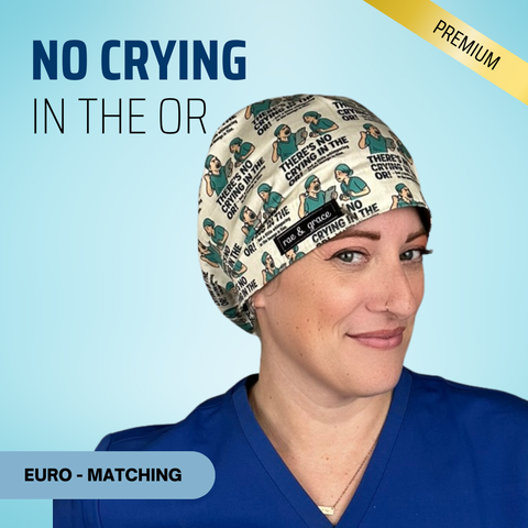 No Crying In Surgery - Scrub Cap - rae & grace - Euro - Matching Top