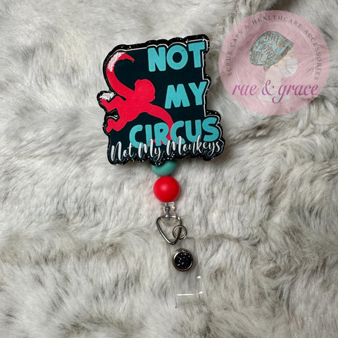 Not My Circus - Badge Reel