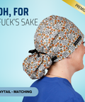 Oh For Fuck's Sake - Scrub Cap - rae & grace - Ponytail - Matching Top