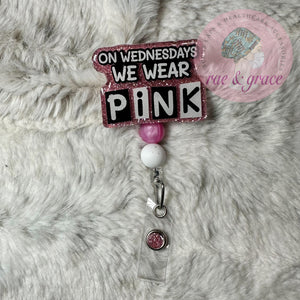 On Wednesdays We Wear Pink - Badge Reel