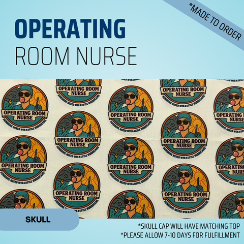 Operating Room Nurse - Scrub Cap - rae & grace - Skull Cap - Made to order Please allow 7-10 days for fulfillment.
