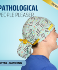 Pathological People Pleaser - Scrub Cap - rae & grace - Ponytail - Matching Top
