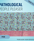 Pathological People Pleaser - Scrub Cap - rae & grace - Pixie - Made to order Please allow 7-10 days for fulfillment.