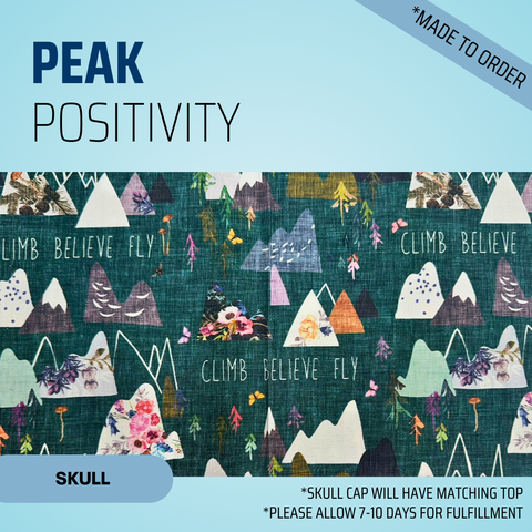 Peak Positivity - Scrub Cap - rae & grace - Skull Cap - *Made to order