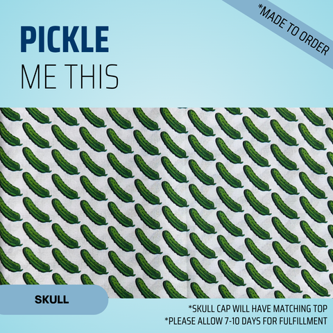 Pickle Me This - Scrub Cap - rae & grace - Skull Cap - Made to order Please allow 7-10 days for fulfillment.