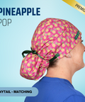 Pineapple Pop - Scrub Cap - rae & grace - Ponytail - Matching Top