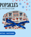 Popsicles & Patriotism - Scrub Cap - rae & grace - Ponytail - Matching Top