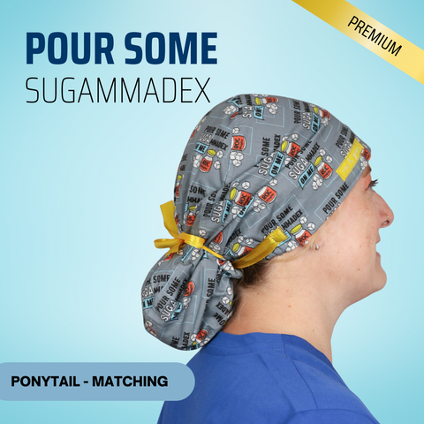 Pour Some Sugammadex On Me - Scrub Cap - rae & grace - Ponytail - Matching Top