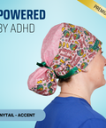 Powered By Adhd - Scrub Cap - rae & grace - Ponytail - Accent Top