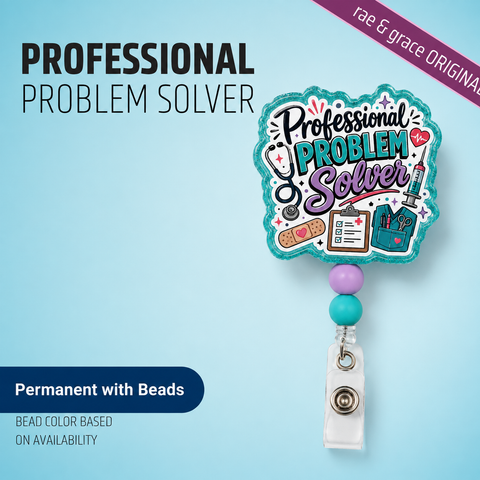 Professional Problem Solver - Badge Reel - rae & grace - Permanent/Beads
