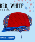 Red, White & Feral - Scrub Cap - rae & grace - Ponytail - Accent Top