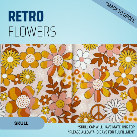 Retro Flowers - Scrub Cap - rae & grace - Skull Cap - *Made to order