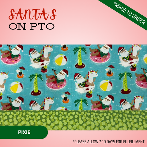 Santa’S On Pto  - Scrub Cap - rae & grace - Pixie - Made to order Please allow 7-10 days for fulfillment.