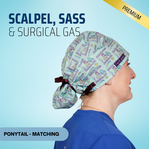 Scalpel Sass And Surgical Gas - Scrub Cap - rae & grace - Ponytail - Matching Top