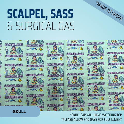 Scalpel Sass And Surgical Gas - Scrub Cap - rae & grace - Skull Cap - *Made to order