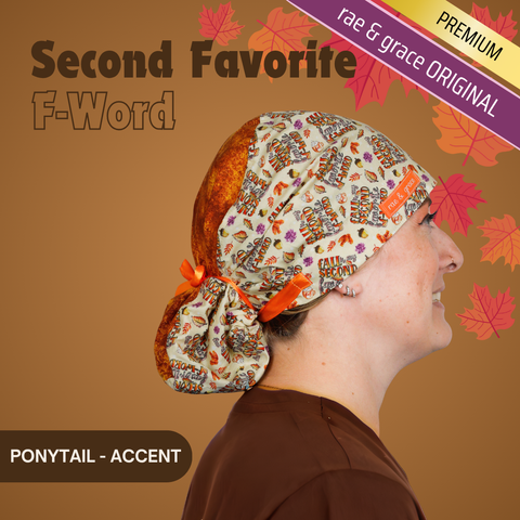 Fall Is My Second Favorite F-Word - Scrub Cap - rae & grace - Ponytail - Accent Top
