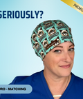 Seriously - Grumpy Cat - Scrub Cap - rae & grace - Euro - Matching Top