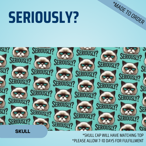 Seriously - Grumpy Cat - Scrub Cap - rae & grace - Skull Cap - *Made to order