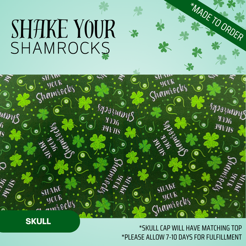 Sake Your Shamrocks - Scrub Cap - rae & grace - Skull Cap - *Made to order